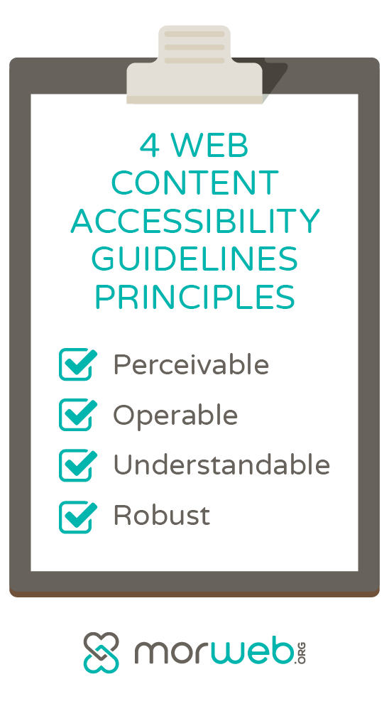 In order for your nonprofit website to be accessible, you need to follow the 4 Web Content Accessibility Guidelines principles. 